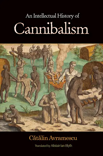 Cover of An Intellectual History of Cannibalism