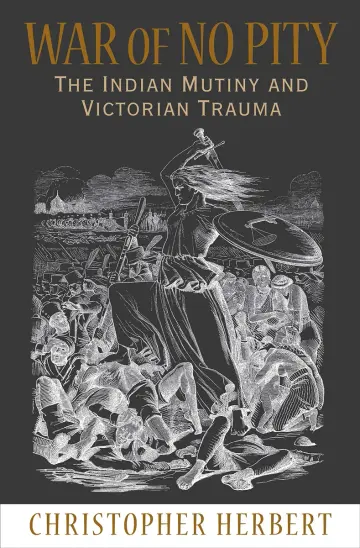 Cover of War of No Pity – The Indian Mutiny and Victorian Trauma