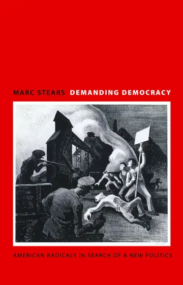 Cover of Demanding Democracy – American Radicals in Search of a New Politics