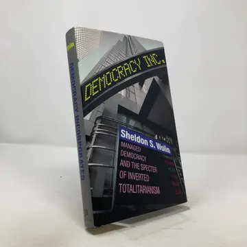 Cover of Democracy Incorporated – Managed Democracy and the Specter of Inverted Totalitarianism