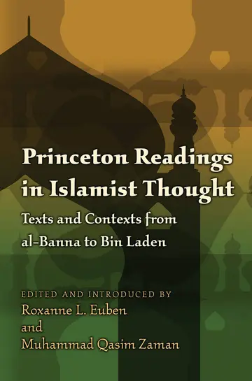 Cover of Princeton Readings in Islamist Thought – Texts and Contexts from al–Banna to Bin Laden
