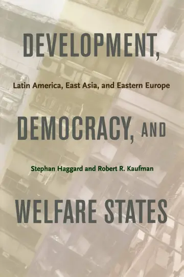 Cover of Development, Democracy and Welfare States – Latin America, East Asia, and Eastern Europe