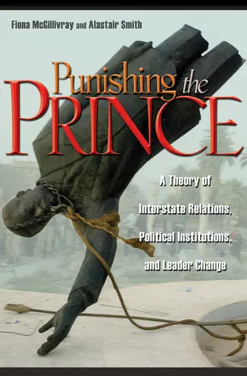 Cover of Punishing the Prince – A Theory of Interstate Relations, Political Institutions and Leader Change