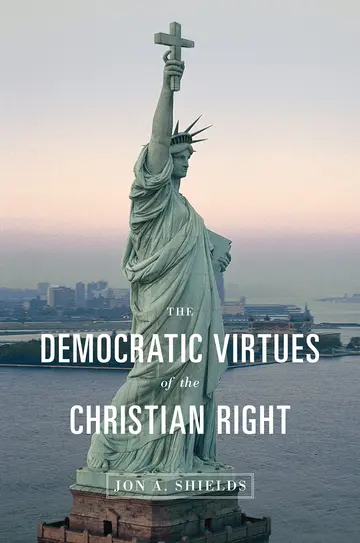 Cover of The Democratic Virtues of the Christian Right