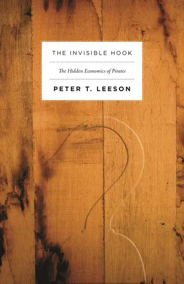 Cover of The Invisible Hook – The Hidden Economics of Pirates