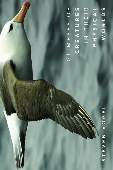 Cover of Glimpses of Creatures in Their Physical Worlds