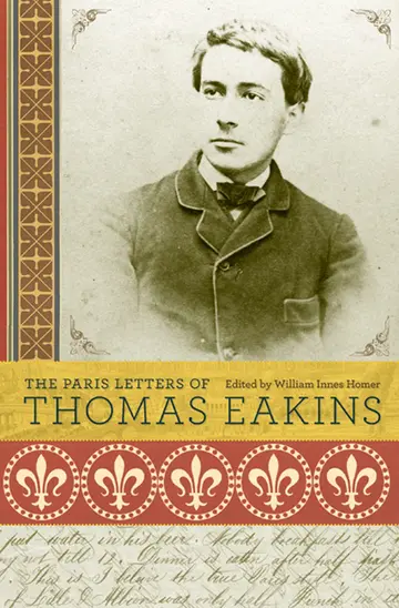 Cover of The Paris Letters of Thomas Eakins