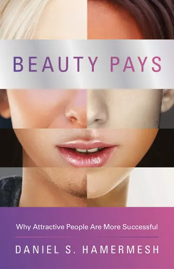 Cover of Beauty Pays – Why Attractive People are More Successful