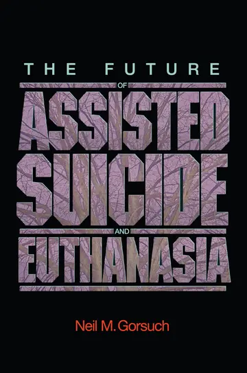 Cover of The Future of Assisted Suicide and Euthanasia