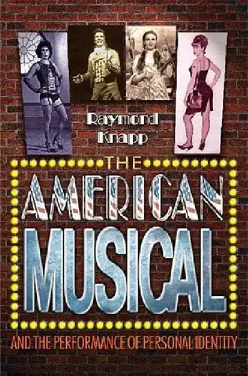 Cover of The American Musical and the Performance of Personal Identity
