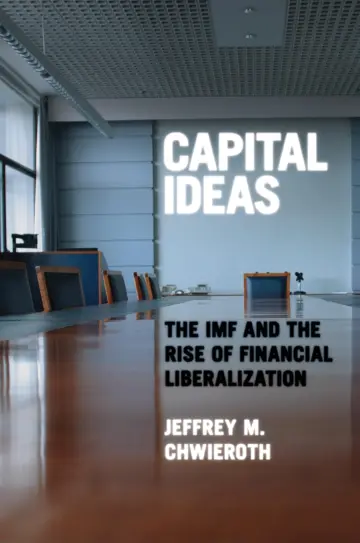 Cover of Capital Ideas – Tne IMF and the Rise of Financial Liberalization