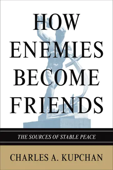 Cover of How Enemies Become Friends – The Sources of Stable Peace