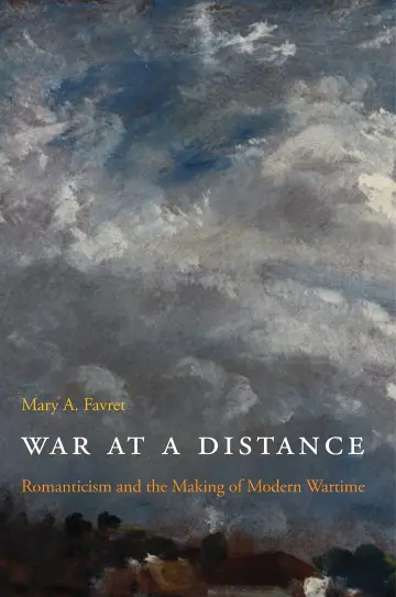 Cover of War at A Distance – Romanticism and the Making of Modern Wartime