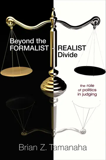 Cover of Beyond the Formalist–Realist Divide – The Role of Politics in Judging