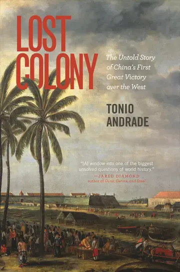 Cover of Lost Colony – The Untold Story of China′s First Great Victory over the West