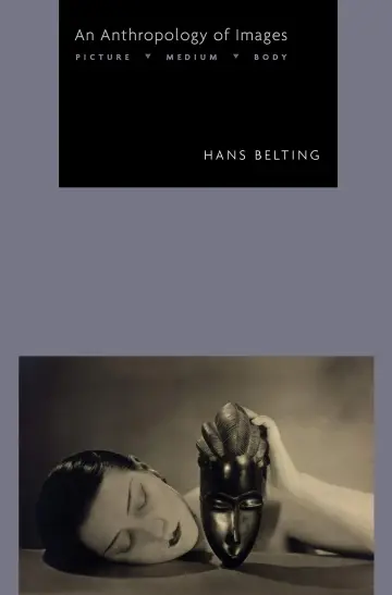 Cover of An Anthropology of Images – Picture, Medium, Body