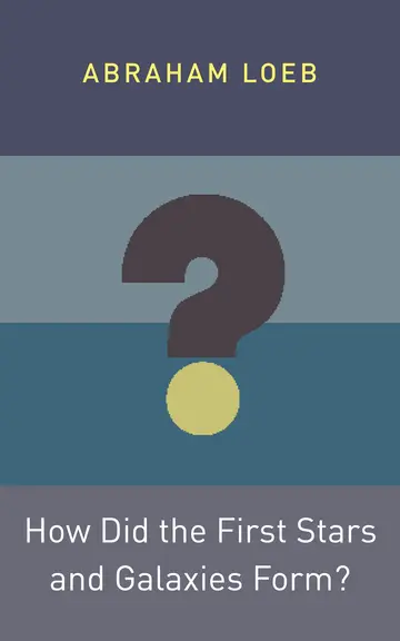 Cover of How Did the First Stars and Galaxies Form?