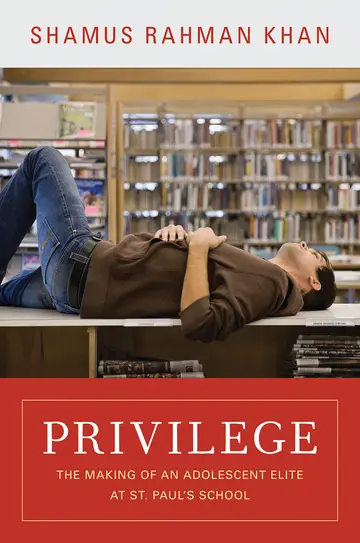 Cover of Privilege – The Making of an Adolescent Elite at St. Paul′s School