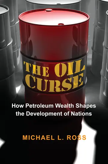 Cover of The Oil Curse – How Petroleum Wealth Shapes the Development of Nations