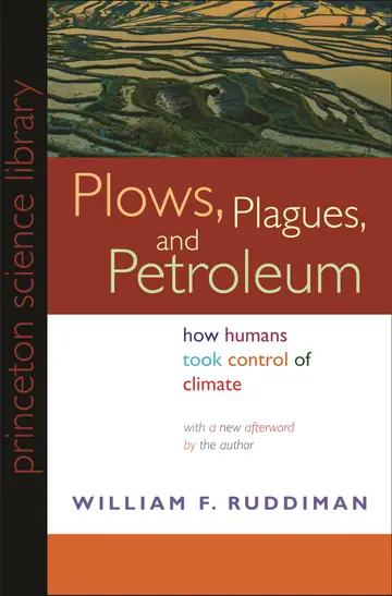 Cover of Plows, Plagues, and Petroleum – How Humans Took Control of Climate