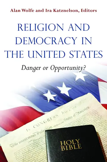 Cover of Religion and Democracy in the United States – Danger or Opportunity?