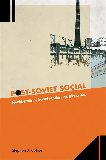 Cover of Post–Soviet Social – Neoliberalism, Social Modernity, Biopolitics