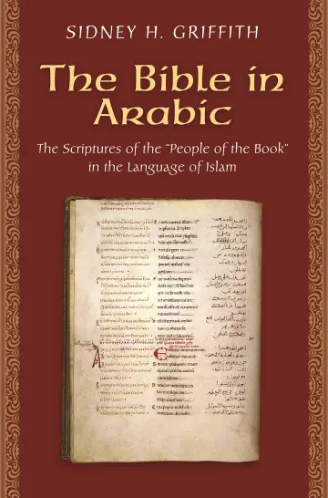 Cover of The Bible in Arabic – The Scriptures of the `People of the Book` in the Language of Islam