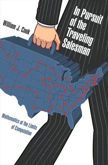 Cover of In Pursuit of the Traveling Salesman – Mathematics at the Limits of Computation