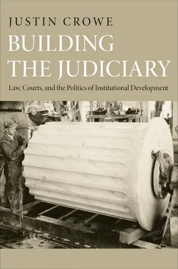Cover of Building the Judiciary – Law, Courts and the Politics of Institutional Development