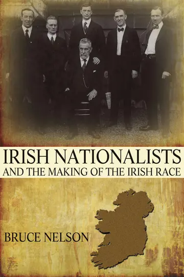 Cover of Irish Nationalists and the Making of the Irish Race