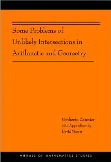 Cover of Some Problems of Unlikely Intersections in Arithmetic and Geometry