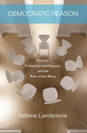 Cover of Democratic Reason – Politics, Collective Intelligence, and the Rule of the Many