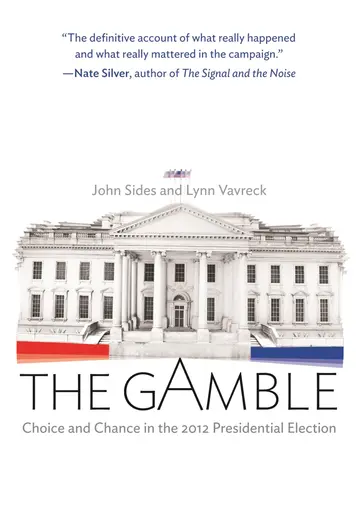 Cover of The Gamble – Choice and Chance in the 2012 Presidential Election