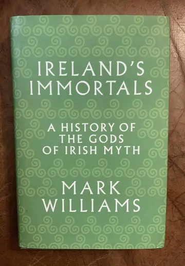 Cover of Ireland`s Immortals – A History of the Gods of Irish Myth