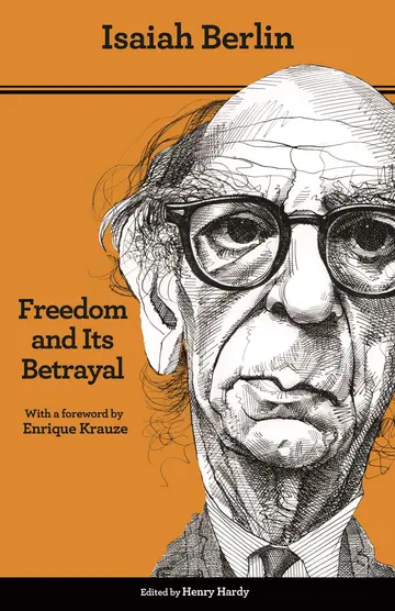 Cover of Freedom and Its Betrayal