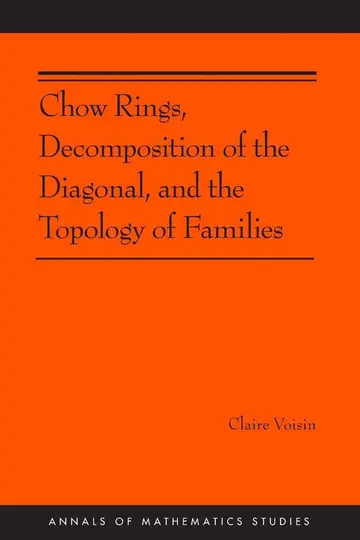 Cover of Chow Rings, Decomposition of the Diagonal, and the Topology of Families