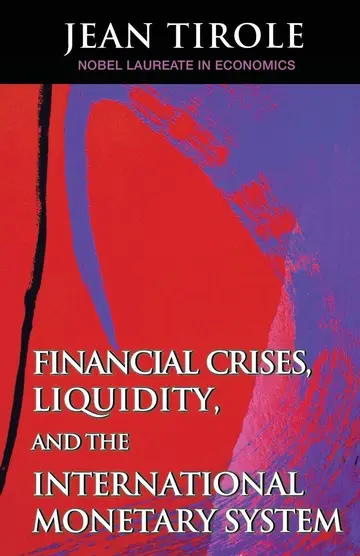 Cover of Financial Crises, Liquidity, and the International Monetary System