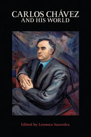 Cover of Carlos Chávez and His World