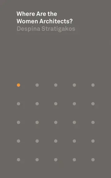 Cover of Where Are the Women Architects?