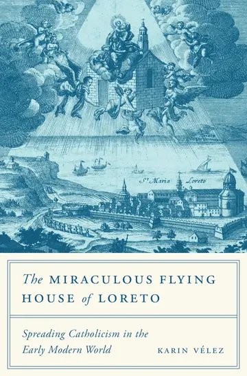 Cover of The Miraculous Flying House of Loreto