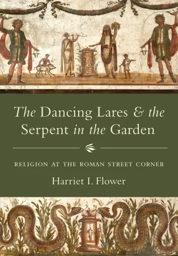 Cover of The Dancing Lares and the Serpent in the Garden