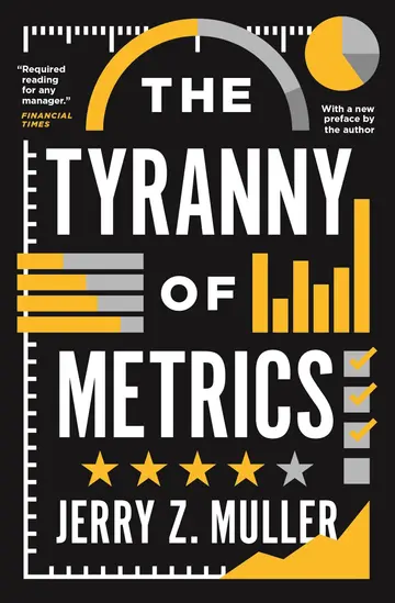 Cover of The Tyranny of Metrics