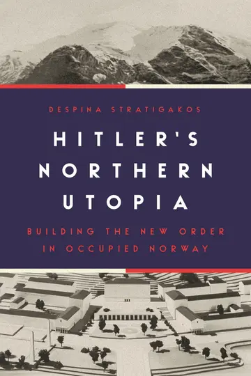 Cover of Hitler’s Northern Utopia