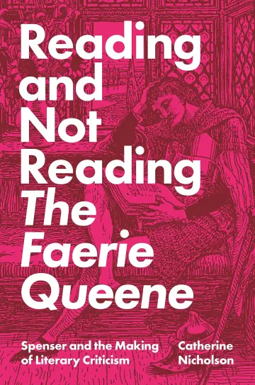 Cover of Reading and Not Reading the Faerie Queene