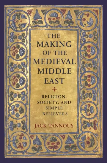 Cover of The Making of the Medieval Middle East