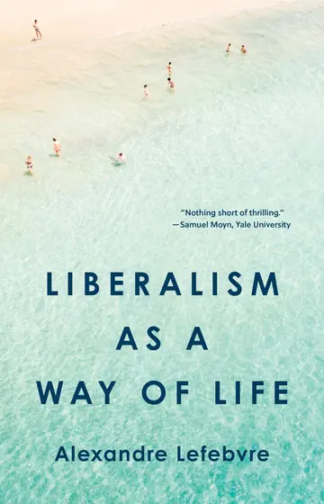 Cover of Liberalism as a Way of Life