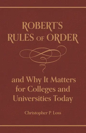Cover of Robert’s Rules of Order, and Why It Matters for Colleges and Universities Today