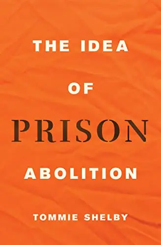 Cover of The Idea of Prison Abolition