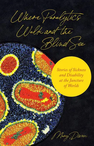 Cover of Where Paralytics Walk and the Blind See