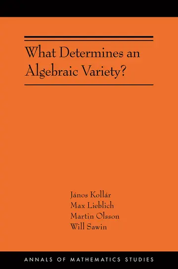 Cover of What Determines an Algebraic Variety?